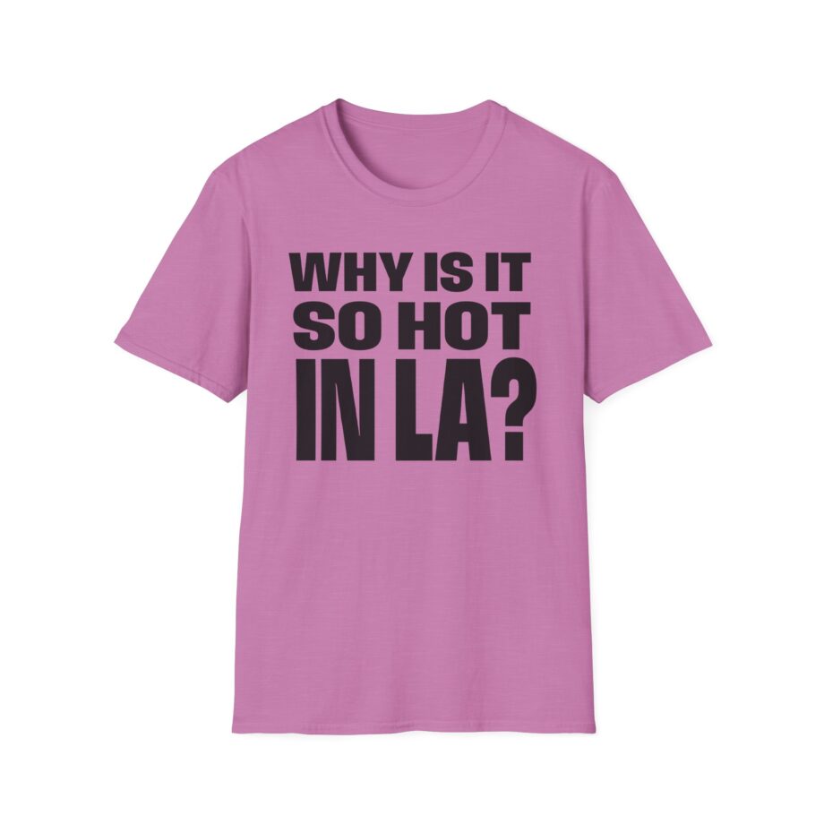Muna So Hot in La Unisex Softstyle T-shirt