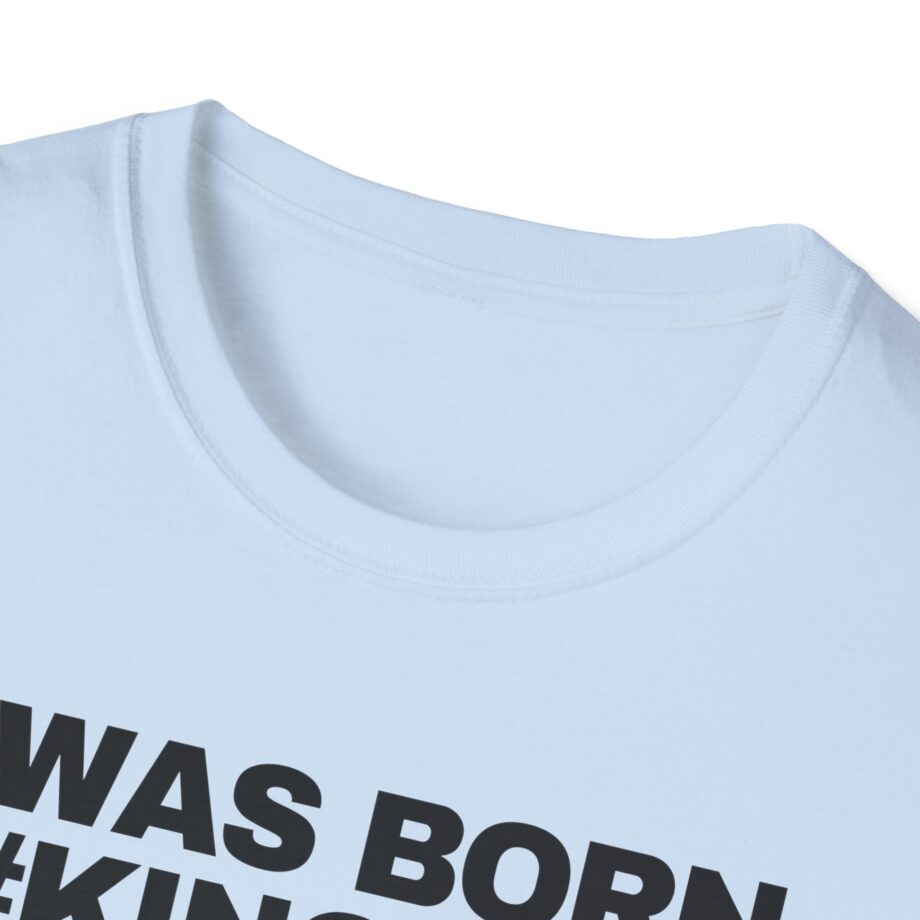 Ariana Madix I Was Born F*#king Cool Unisex Softstyle T-shirt