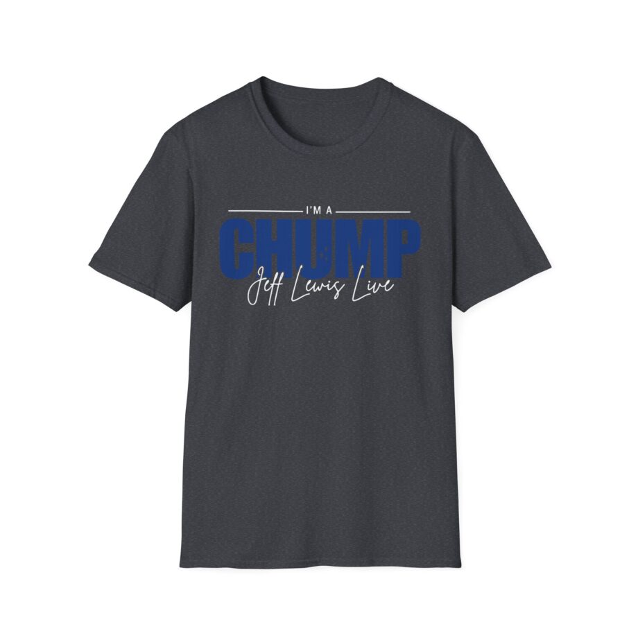 Jeff Lewis I'm a Chump Unisex Softstyle T-Shirt