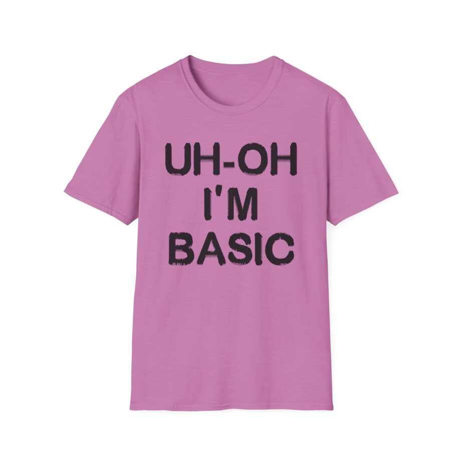 Djo Uh-oh I'm Basic Unisex Softstyle T-Shirt