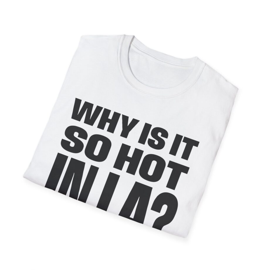 Muna So Hot in La Unisex Softstyle T-shirt