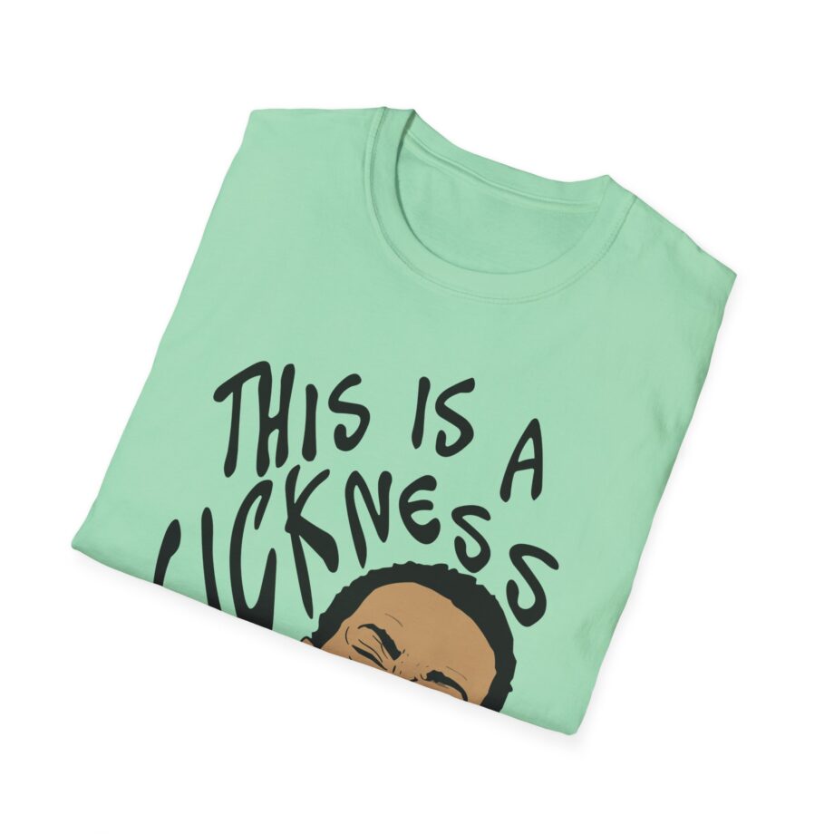 Aba and Preach This is a Sickness Unisex Softstyle T-Shirt