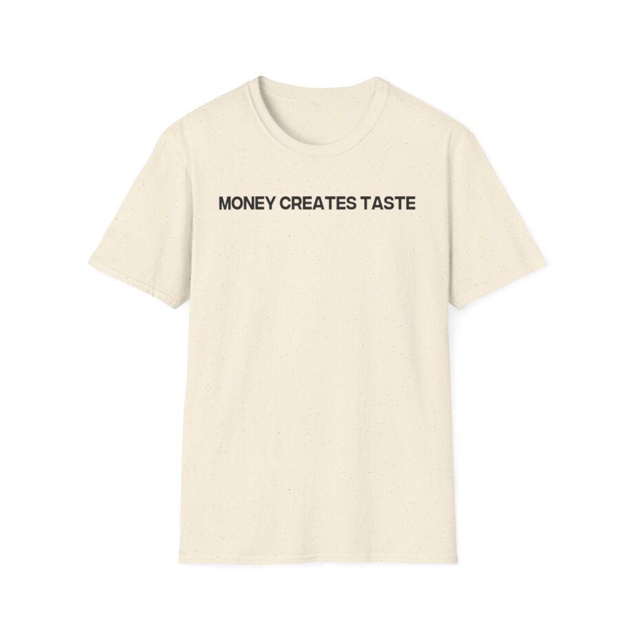 Jenny Holzer Money Creates Taste Unisex Softstyle T-shirt