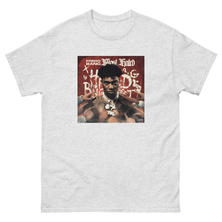 Fredo Bang Most Hated Unisex classic tee