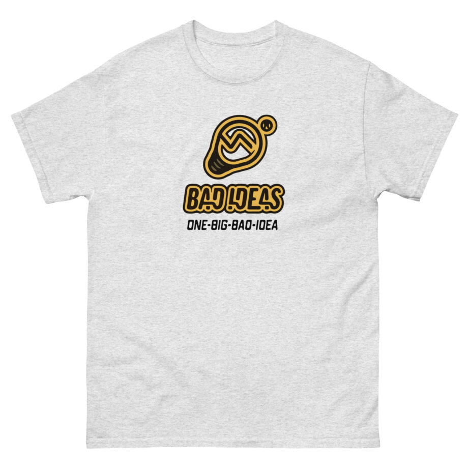 Bad Ideas Unisex classic tee