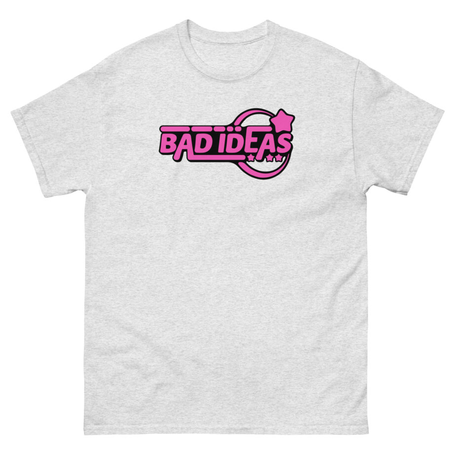 Bad Ideas Unisex classic tee