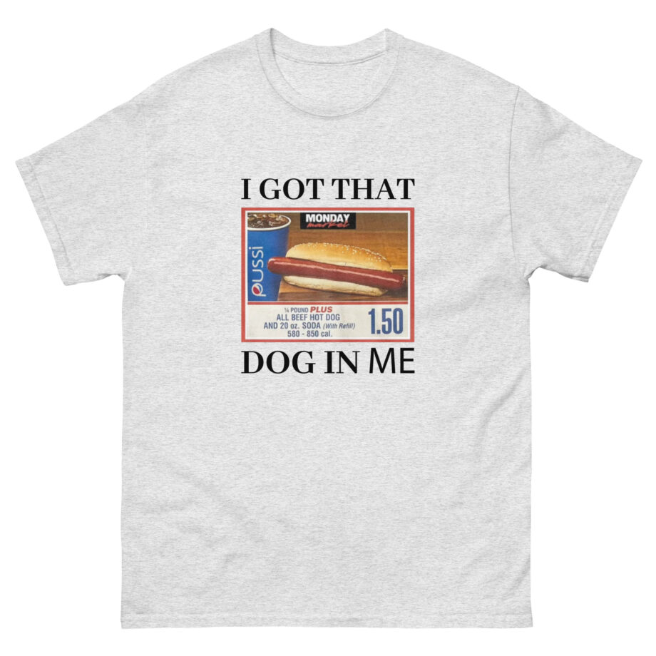 Danny Duncan I Got That Dog in Me Unisex classic tee