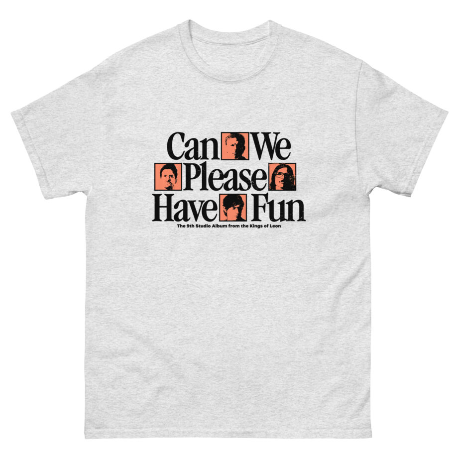 Kings of Leon Can We Please Have Fun Unisex classic tee