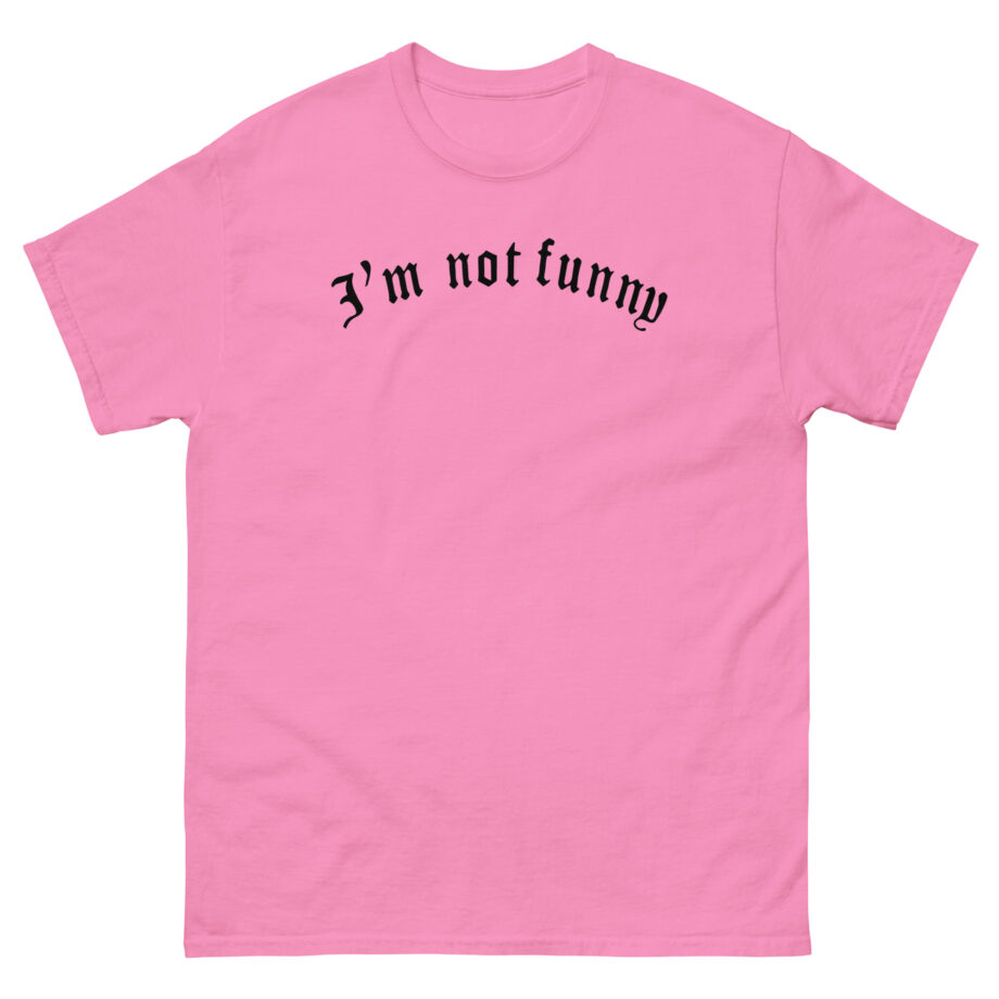 Brooke Monk I’m Not Funny Unisex classic tee