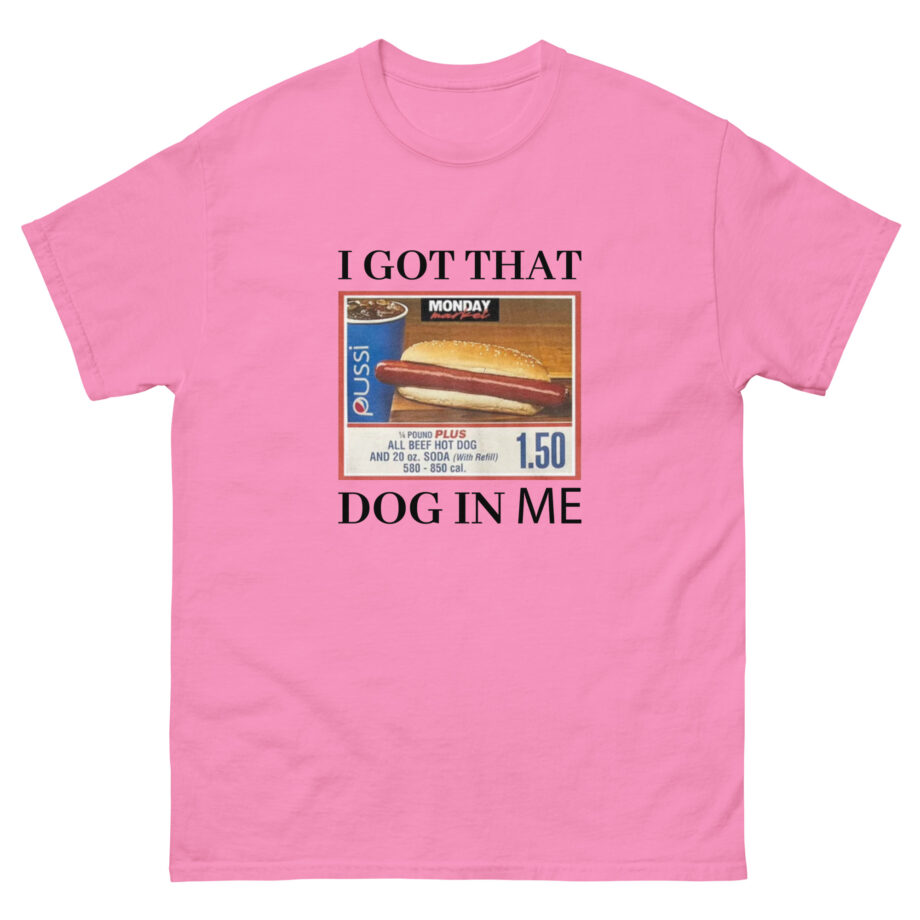 Danny Duncan I Got That Dog in Me Unisex classic tee
