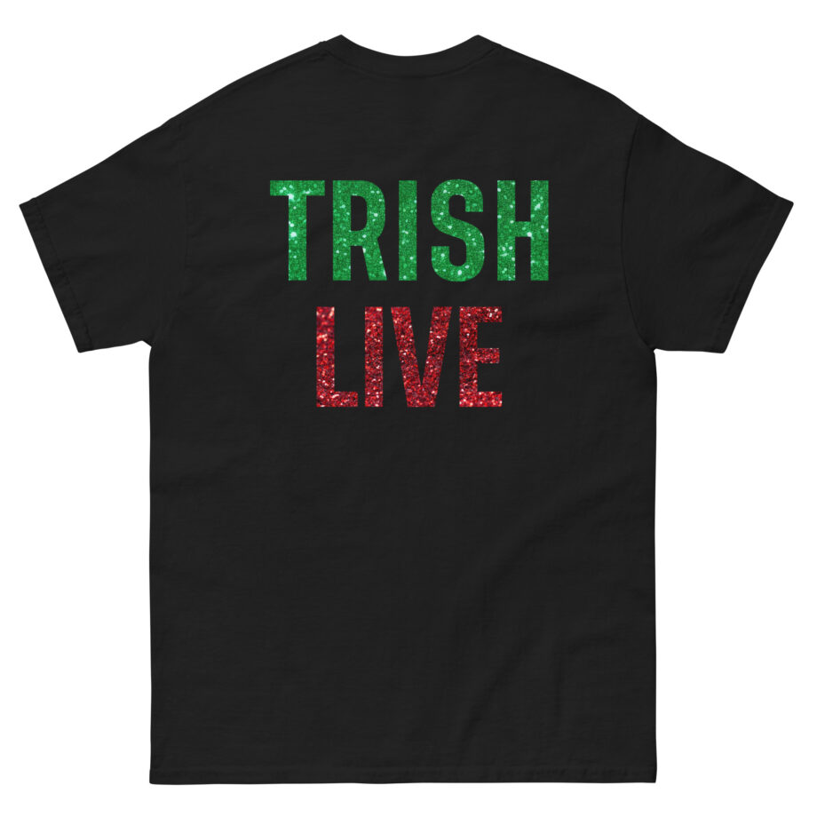 Just Trish Live Unisex classic tee