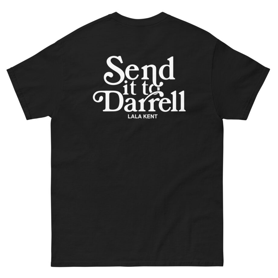 Lala Kent Send It to Darrell Unisex classic tee