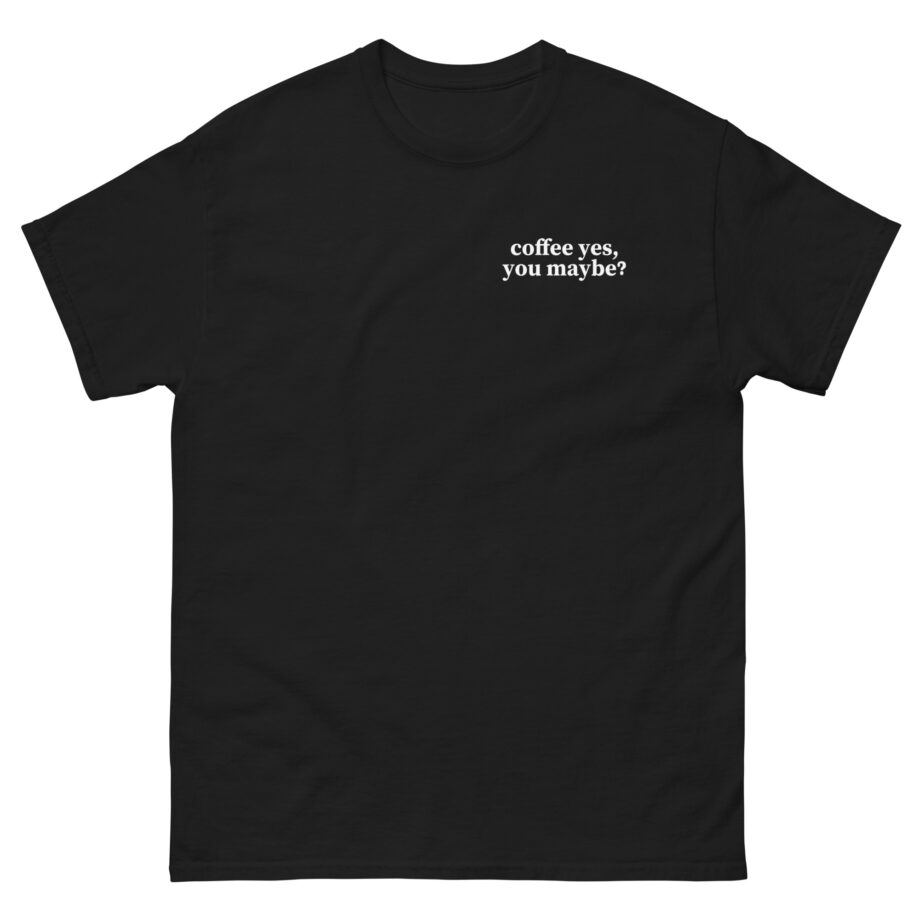 Charli D Amelio Coffee Yes, You Maybe Unisex classic tee