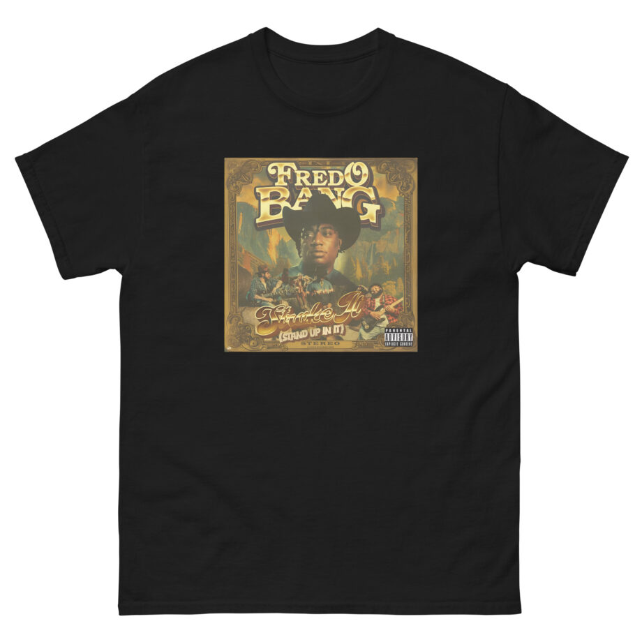 Fredo Bang Stroke It Unisex classic tee