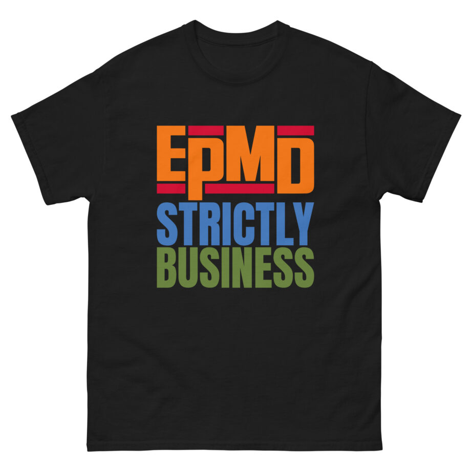 Epmd Strictly Business Unisex classic tee