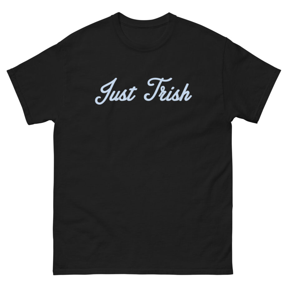 Just Trish Unisex classic tee