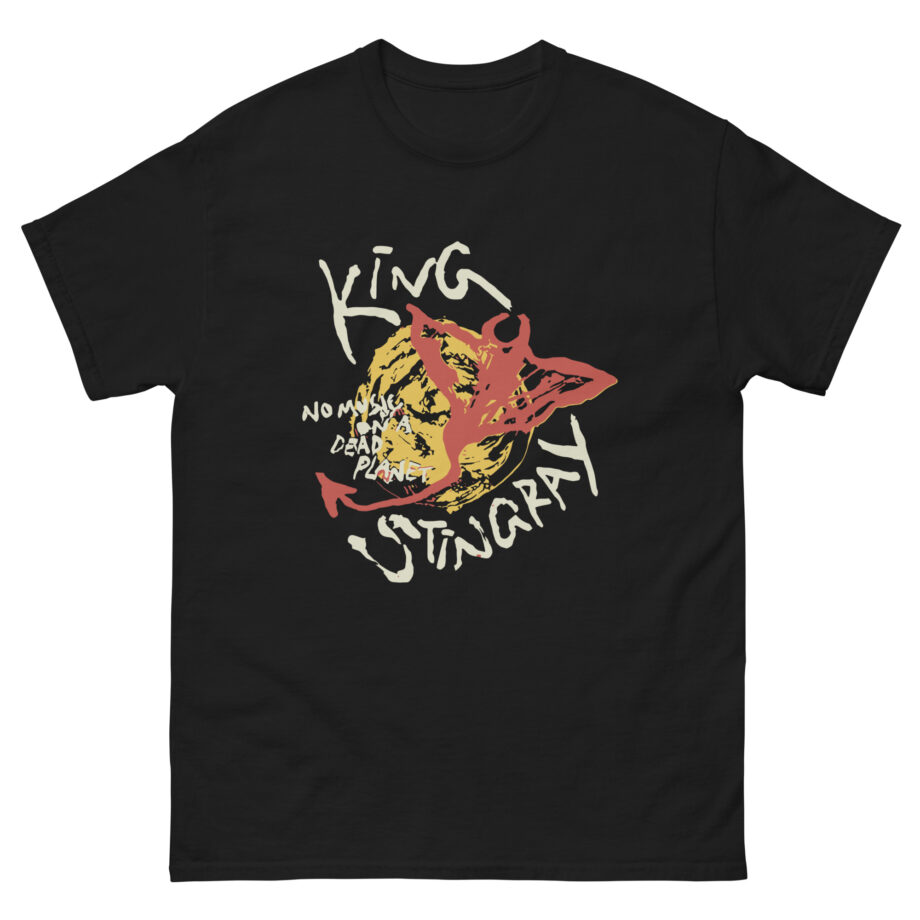 King Stingray No Music on a Dead Planet Unisex classic tee