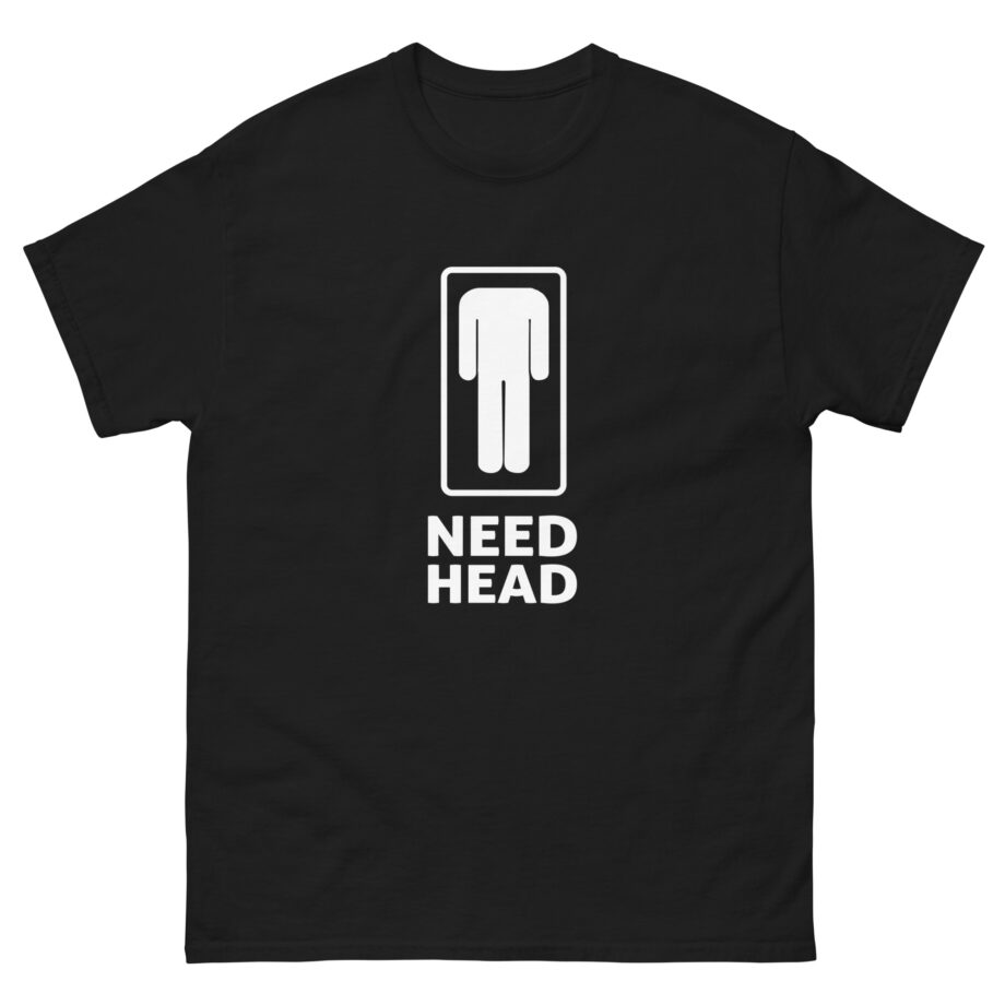 Danny Duncan Need Head Unisex classic tee