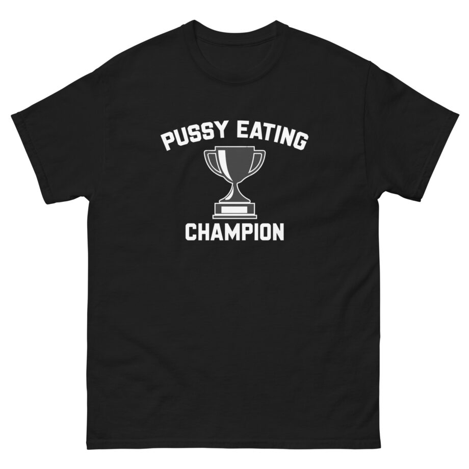 Danny Duncan Pussy Eating Champion Unisex classic tee