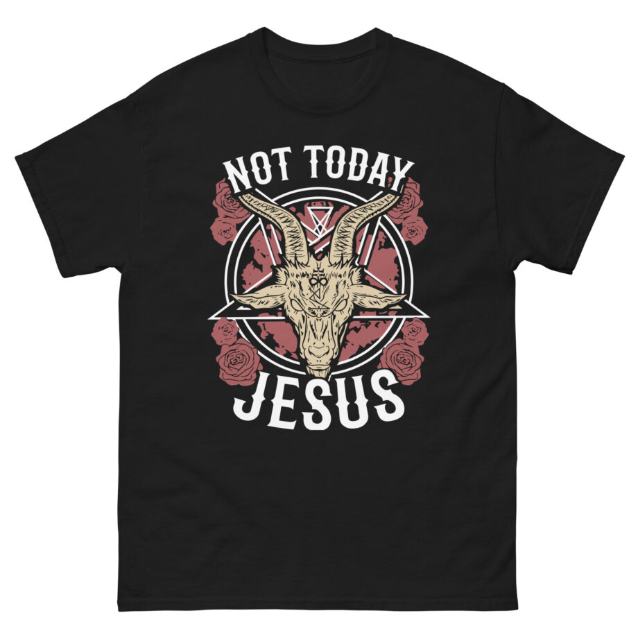 Goatwhore Not Today Jesus Unisex classic tee
