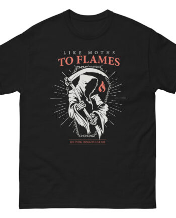 Like Moths to Flames Unisex classic tee