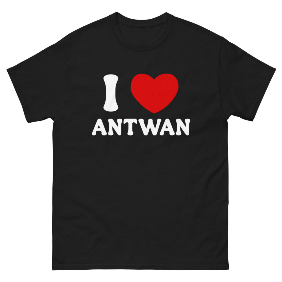 I Love Antwan Unisex classic tee