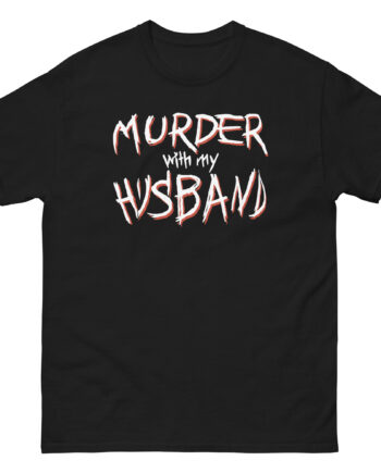 Murder With My Husband Unisex classic tee