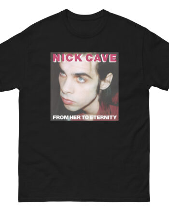 Nick Cave From Her to Eternity Unisex classic tee