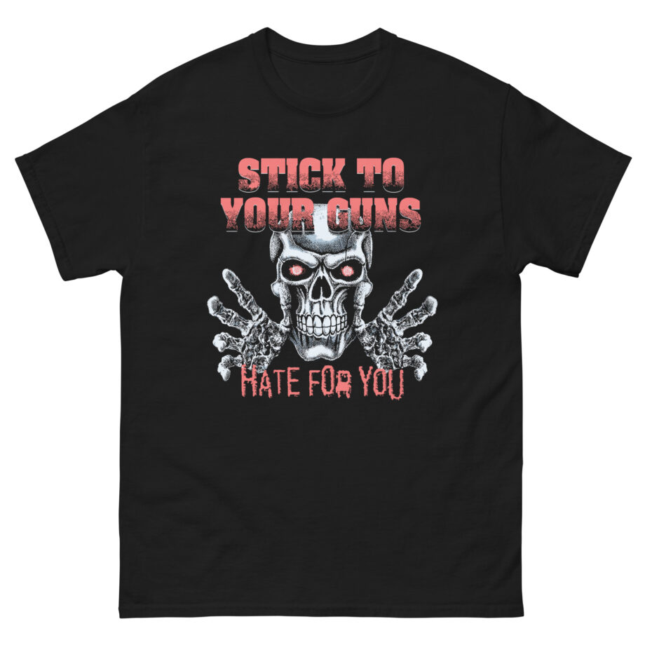 Stick to Your Guns H84u Unisex classic tee