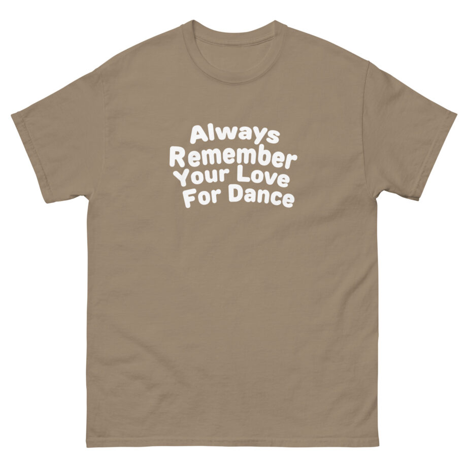 Charli D Amelio Always Remember Your Love for Dance Unisex classic tee