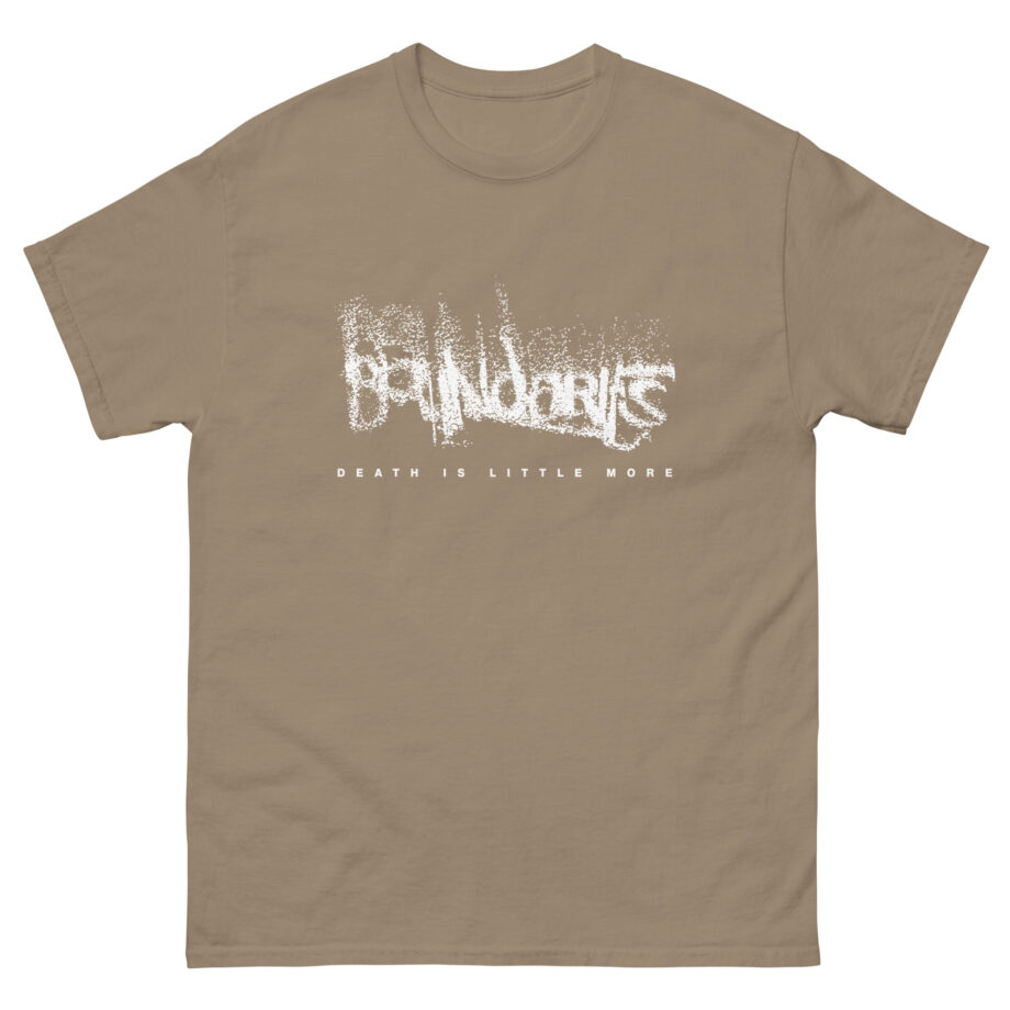 Boundaries Death is Little More Unisex classic tee