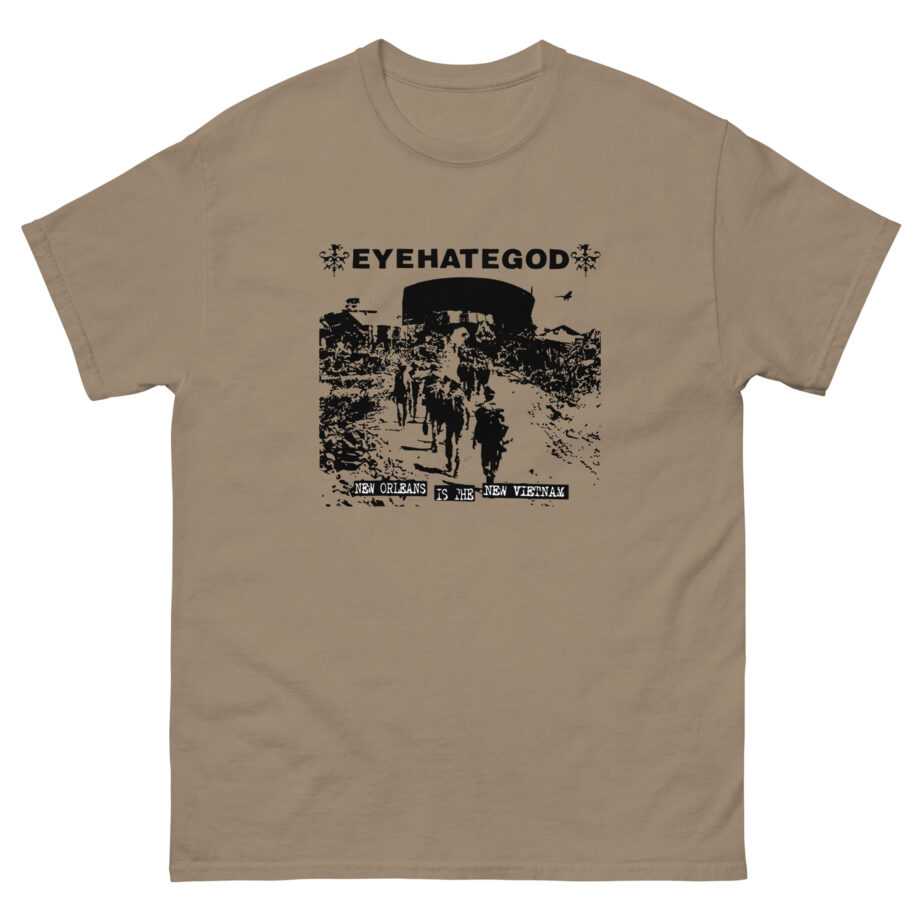 Eyehategod New Orleans is the New Vietnam Unisex classic tee