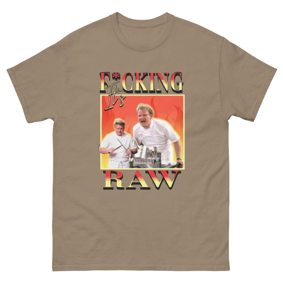 It's F*cking Raw Gordon Ramsay Unisex classic tee