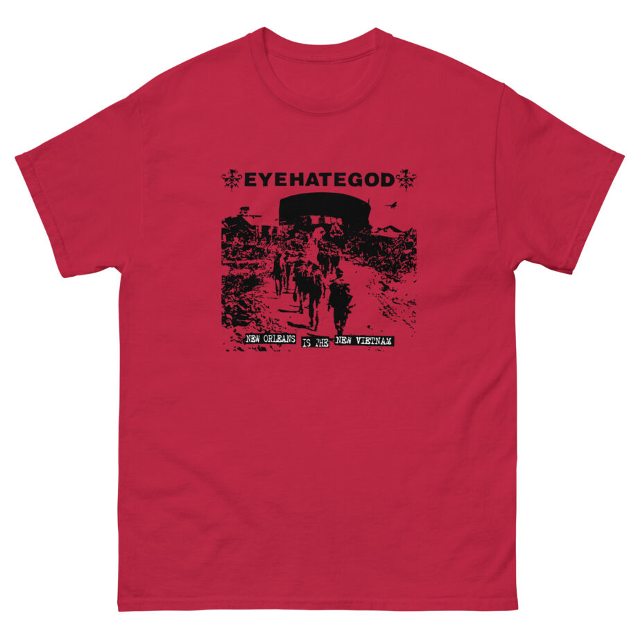 Eyehategod New Orleans is the New Vietnam Unisex classic tee