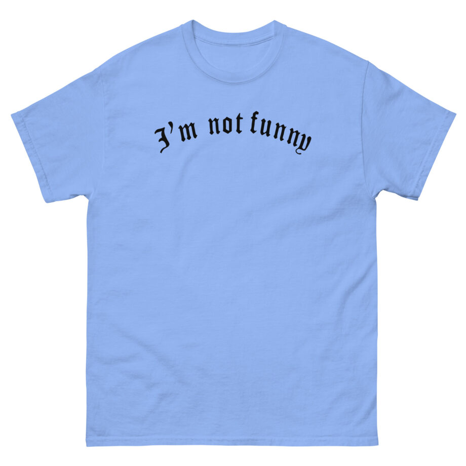 Brooke Monk I’m Not Funny Unisex classic tee