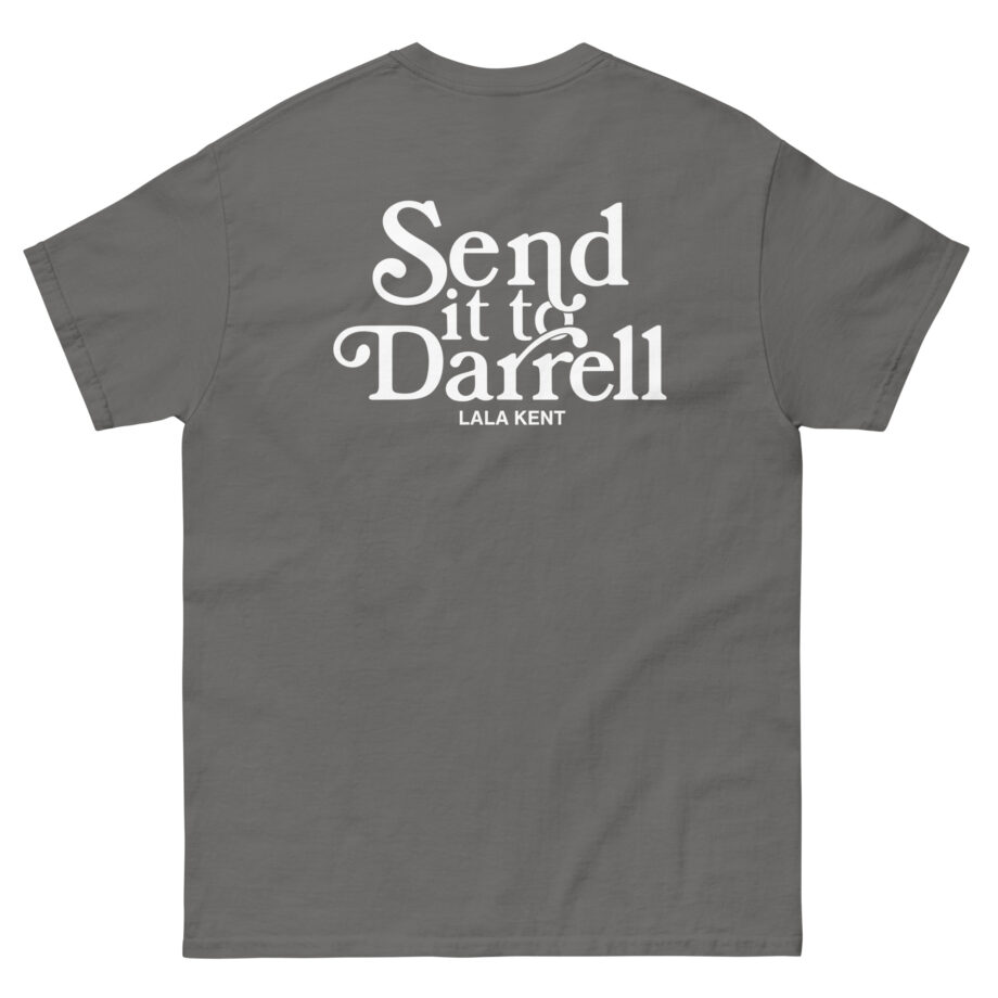 Lala Kent Send It to Darrell Unisex classic tee