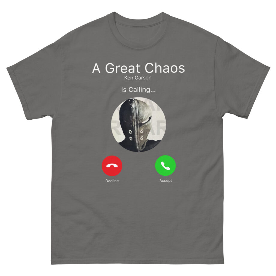 A Great Chaos is Calling Unisex classic tee