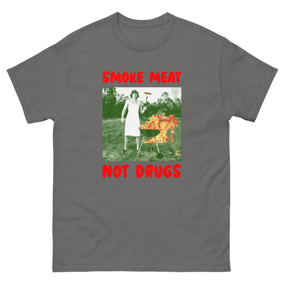 Danny Duncan Smoke Meat Not Drugs Unisex classic tee