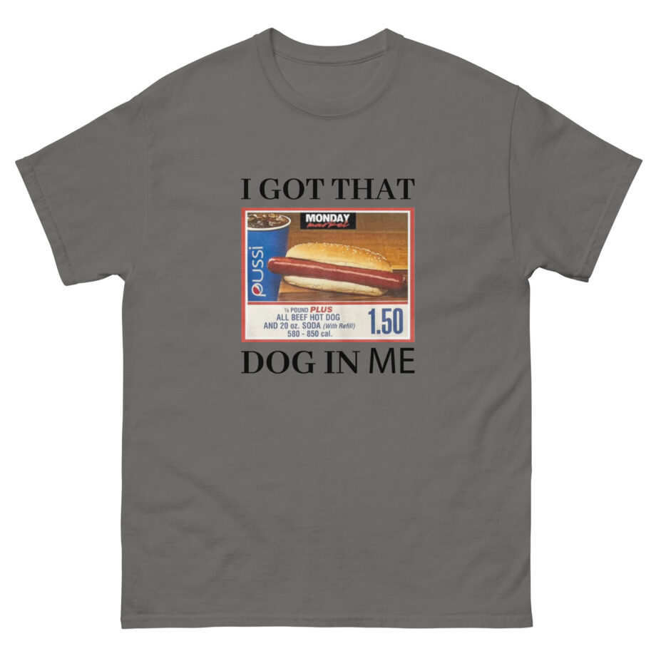 Danny Duncan I Got That Dog in Me Unisex classic tee