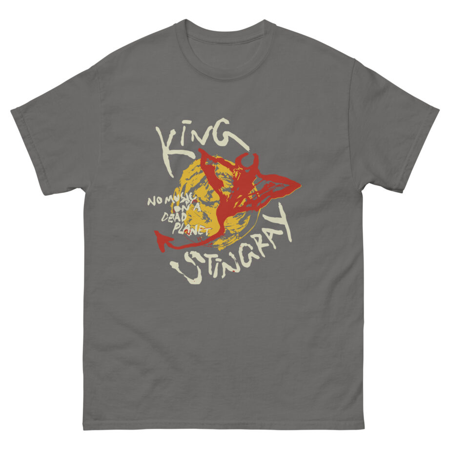 King Stingray No Music on a Dead Planet Unisex classic tee