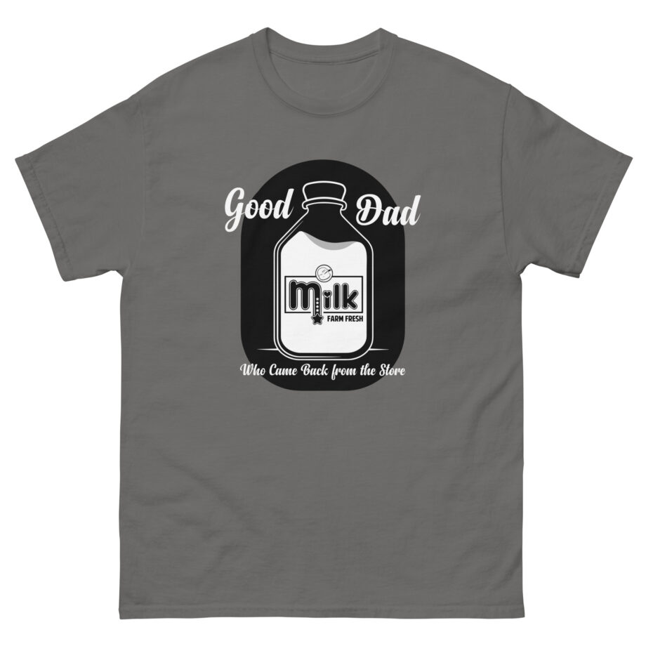 Mister Metokur Dad Came Back From the Store Unisex classic tee