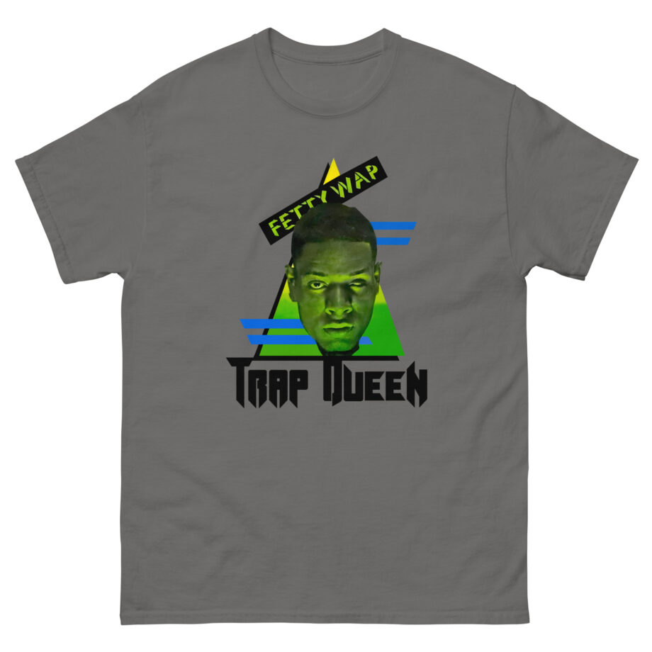 Fetty Wap Trap Queen Unisex classic tee