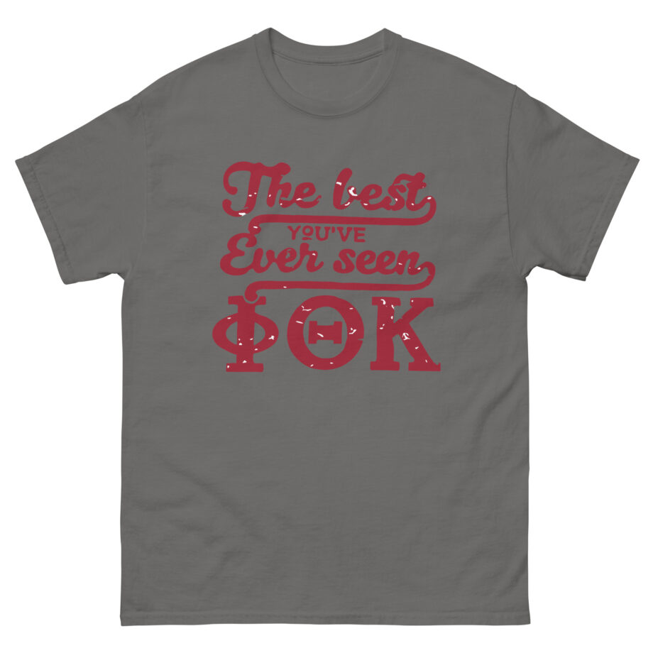 The Best You've Ever Seen Ptk Unisex classic tee
