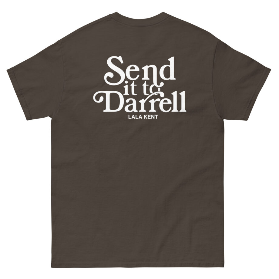 Lala Kent Send It to Darrell Unisex classic tee