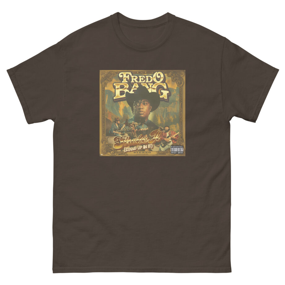 Fredo Bang Stroke It Unisex classic tee