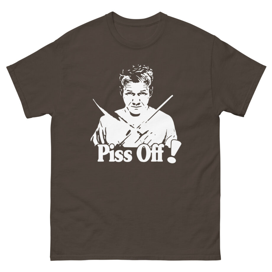 Chef Gordon Ramsay Piss Off Unisex classic tee