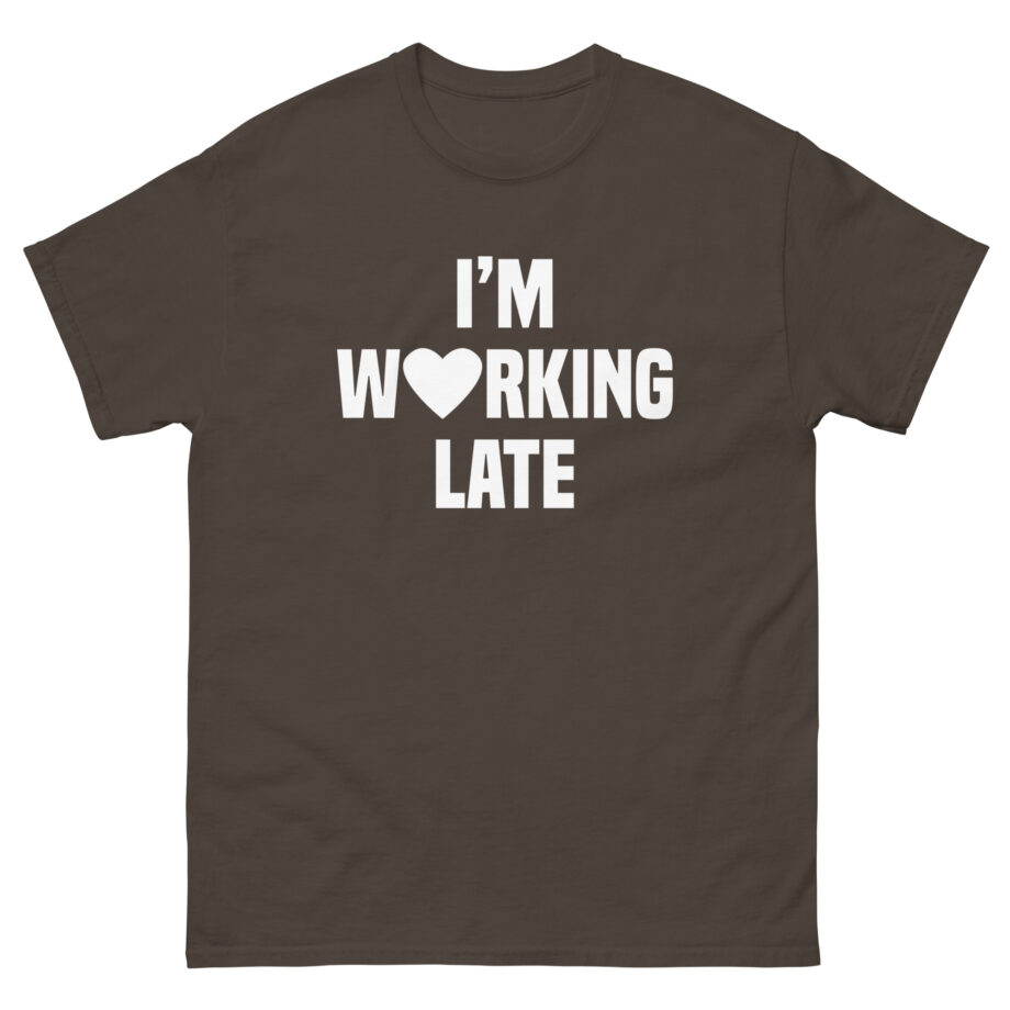 Short N' Sweet I'm Working Late Unisex classic tee