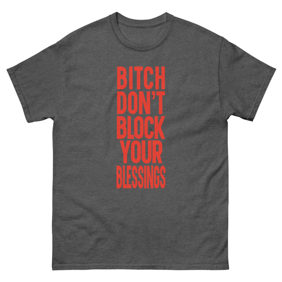 French Montana Don't Block Your Blessings Unisex classic tee
