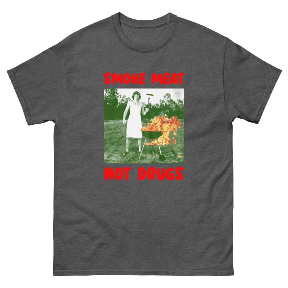 Danny Duncan Smoke Meat Not Drugs Unisex classic tee