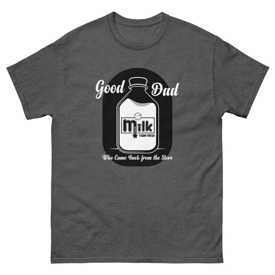 Mister Metokur Dad Came Back From the Store Unisex classic tee